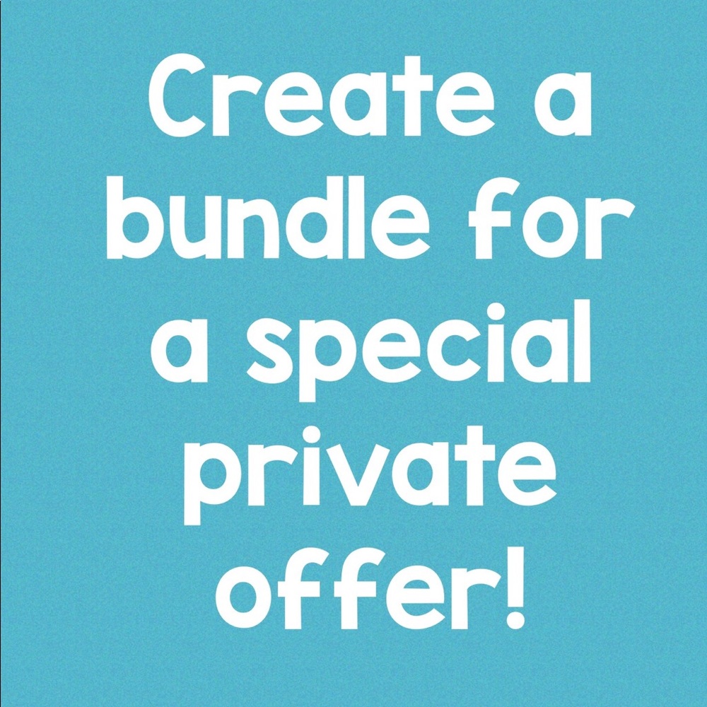 Create a bundle for a special private offer!